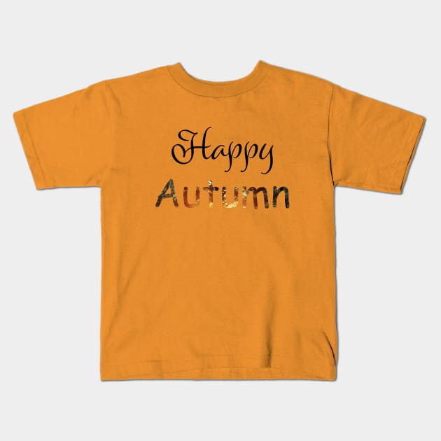 Happy Autumn Kids T-Shirt by PandLCreations